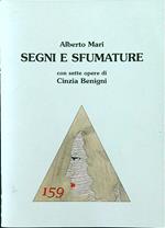 Segni e sfumature. Con sette opere di Cinzia Benigni
