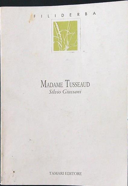 Madame Tusseaud - Silvio Giussani - copertina