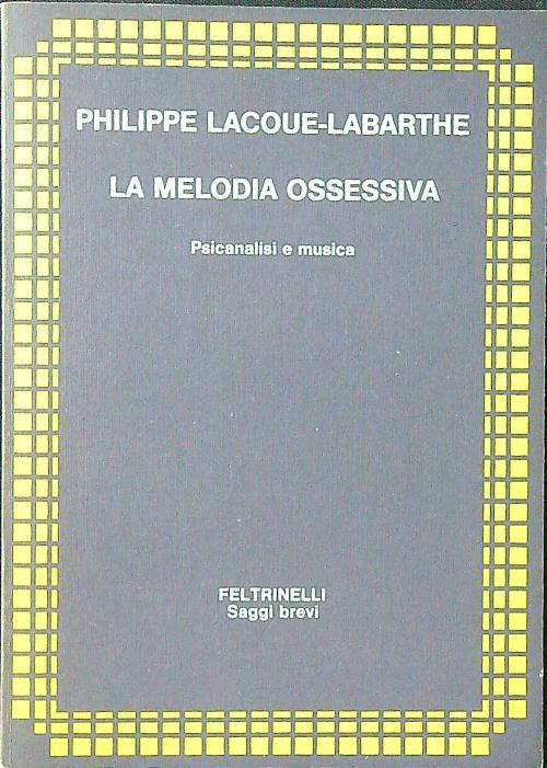 La melodia ossessiva. Psicanalisi e musica