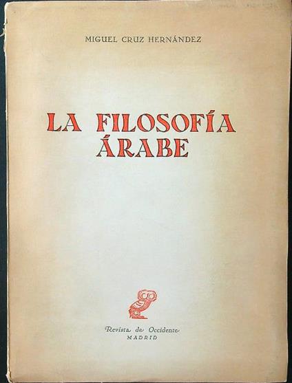 La filosofia arabe - Miguel Cruz Hernandez - copertina