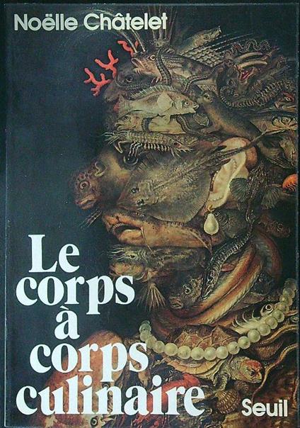 Le  corps à corps culinaire - Noelle Chatelet - copertina