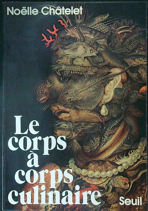 Le  corps à corps culinaire - Noelle Chatelet - copertina
