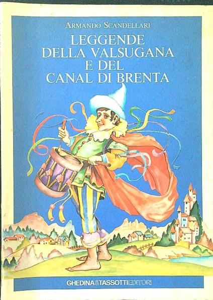 Leggende della Valsugana e del Canal di Brenta - Armando Scandellari - copertina