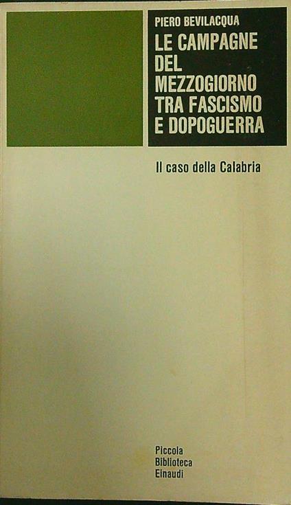 Le  campagne del mezzogiorno tra fascismo e dopoguerra - Piero Bevilacqua - copertina