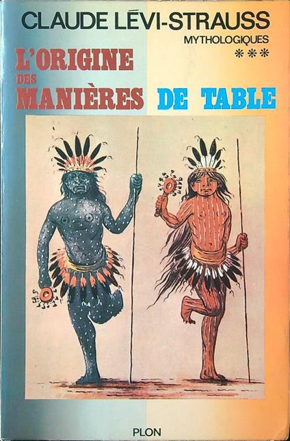 L' origine des manieres de table - Claude Levi Strauss - copertina