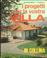 I  progetti per la vostra villa in collina