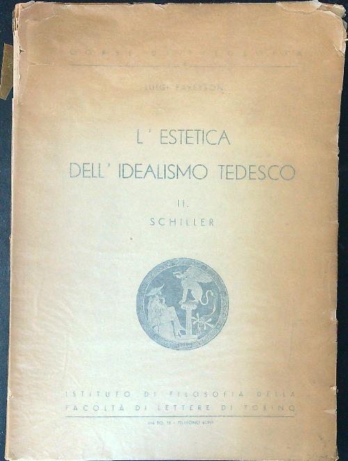 L' estetica dell'idealismo Tedesco II Schiller - Luigi Pareyson - copertina