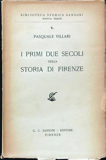 I primi due secoli della storia di Firenze - Pasquale Villari - copertina