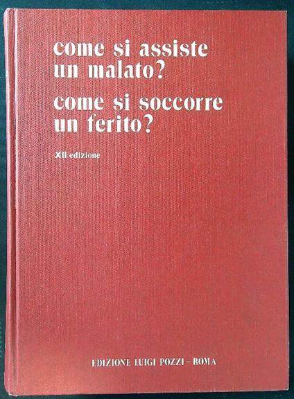 Come si assiste un malato? - Come si soccorre un ferito? - Costantino Iandolo - copertina