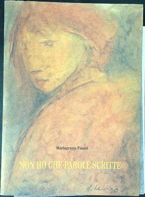 Non ho che parole scritte - Mariagrazia Fusari - copertina