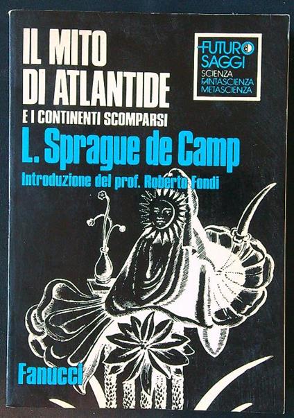 Il mito di Atlantide e i continenti scomparsi - L. Sprague de Camp - copertina