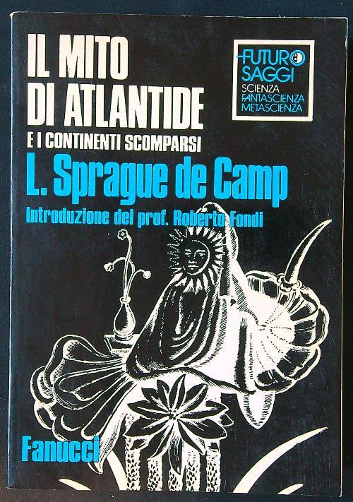 Il mito di Atlantide e i continenti scomparsi - L. Sprague de Camp - copertina