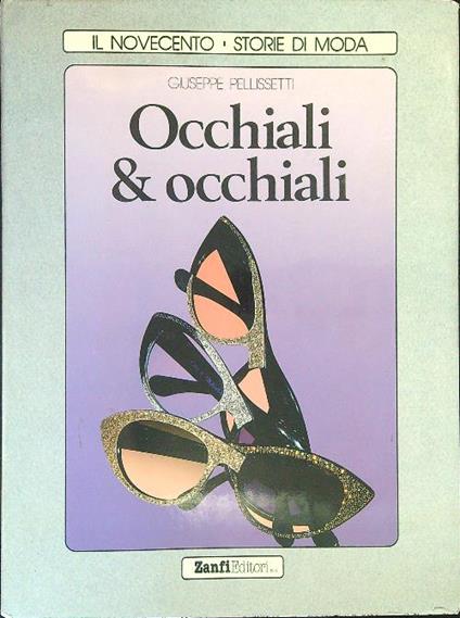 Occhiali & occhiali - Giuseppe Pellissetti - copertina