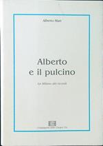 Alberto e il pulcino. La Milano dei ricordi