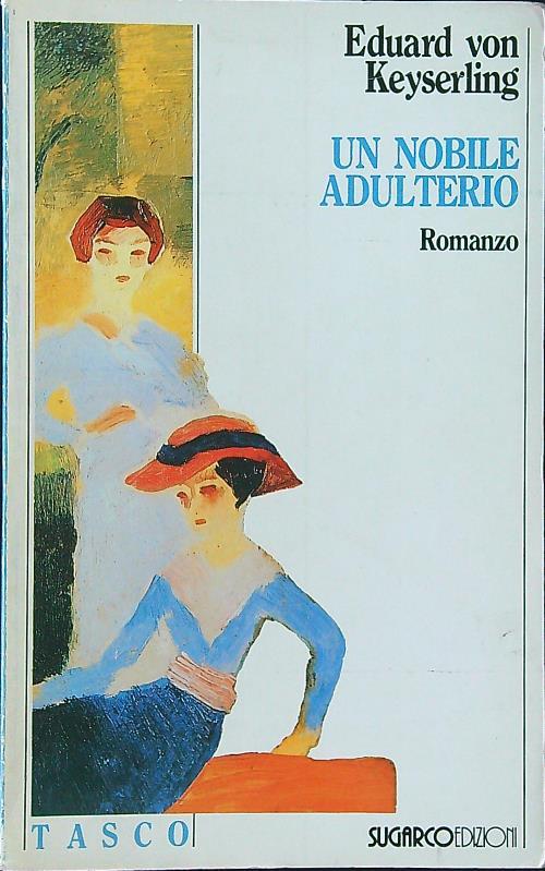 Un nobile adulterio - Eduard von Keyserling - copertina