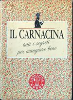 Il Carnacina. Tutti i segreti per mangiare bene