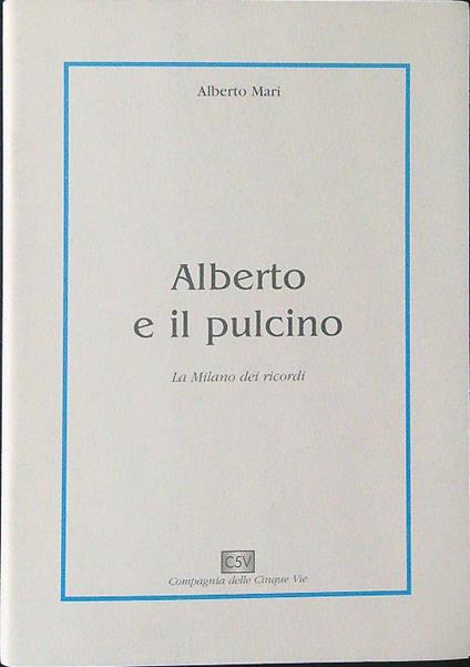 Alberto e il pulcino - Alberto Mari - copertina
