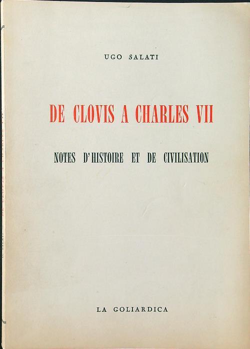 De Clovis a Charles VII. Notes d'histoire et de civilisation - Ugo Salati - copertina