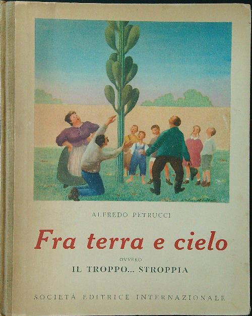 Fra terra e cielo ovvero Il troppo... stroppia