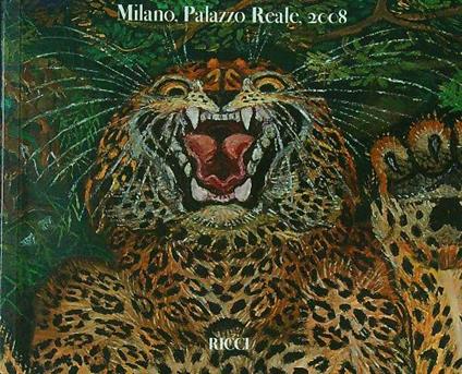 Antonio Ligabue Milano, Palazzo Reale, 2008 - copertina