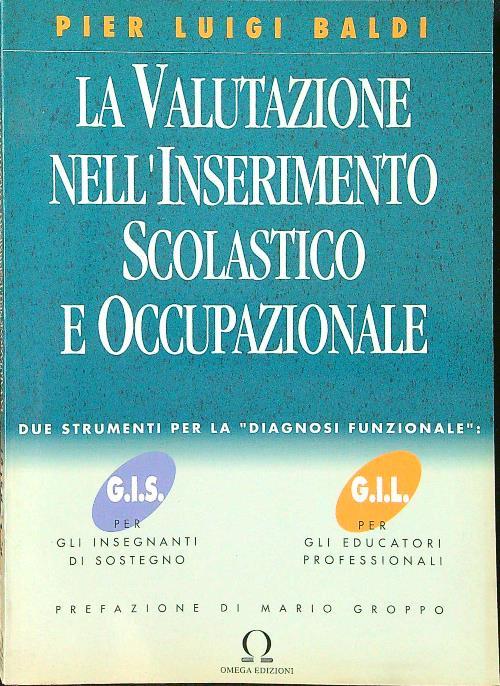 La valutazione nell'inserimento scolastico e occupazionale - Pier Luigi Baldi - copertina