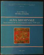 Alba medievale. Dall'alto Medioevo alla fine della dominazione angioina vol. V