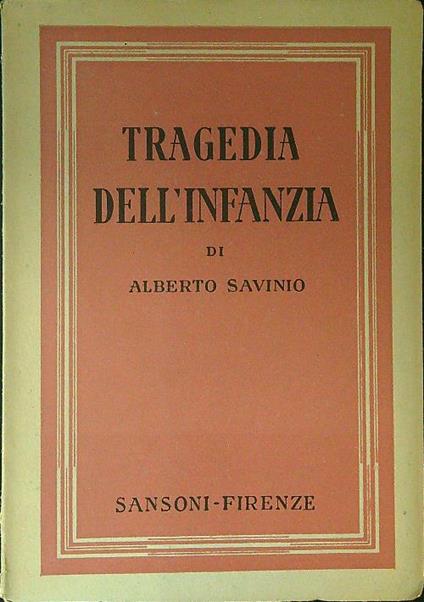 Tragedia dell'infanzia - Alberto Savinio - copertina