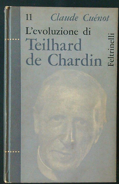 L' evoluzione di Teilhard de Chardin - Claude Cuenot - copertina