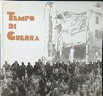 Tempo di guerra. Cuneo dal 1940 al 1945