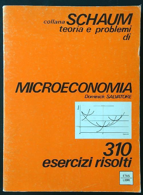 Microeconomia: 310 esercizi risolti - Dominick Salvatore - copertina