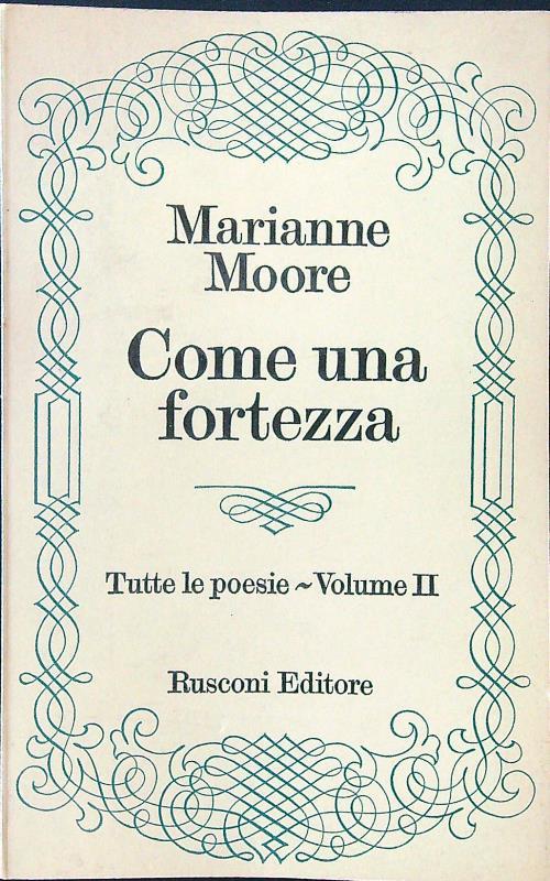 Come una fortezza. Tutte le poesie vol. II - Marianne Moore - copertina
