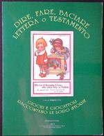 Dire, fare, baciare, lettera o testamento