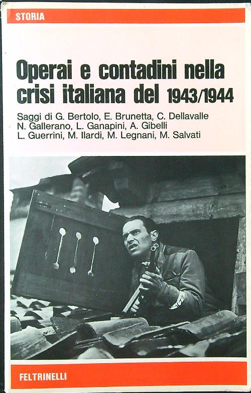 Operai e contadini nella crisi italiana del 1943-1944 - copertina
