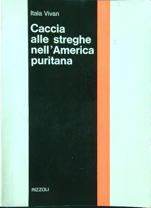 Caccia alle streghe nell'America puritana - Itala Vivan - copertina