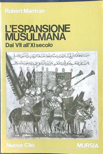 L' espansione musulmana dal VII all'XI secolo - Robert Mantran - copertina