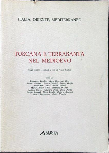Toscana e Terrasanta nel medioevo - Franco Cardini - copertina