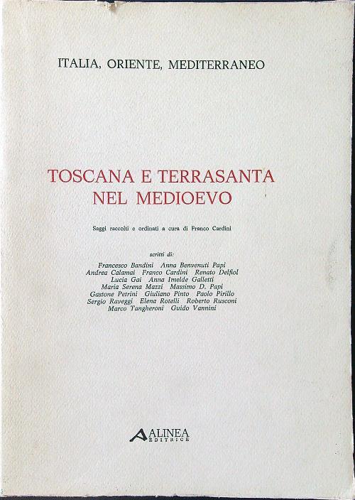 Toscana e Terrasanta nel medioevo - Franco Cardini - copertina