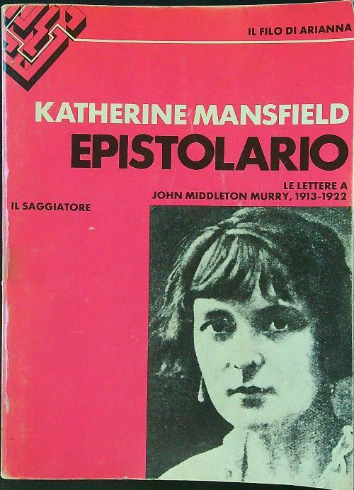 Epistolario. Le lettere a John Middleton Murry 1913-1922