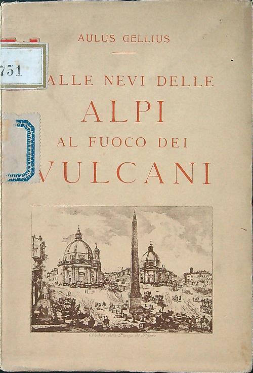 Dalle nevi delle Alpi al fuoco dei vulcani