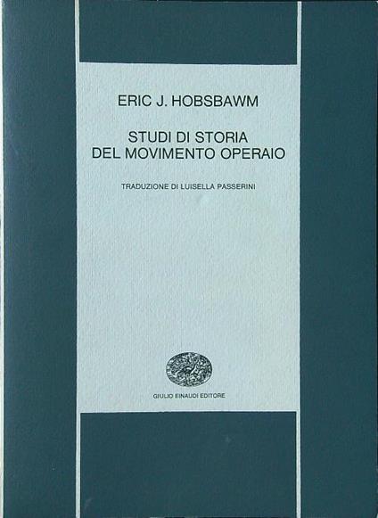 Studi di storia del movimento operaio - Eric J. Hobsbawm - copertina