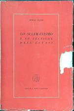 Lo sciamanismo e le tecniche dell'estasi