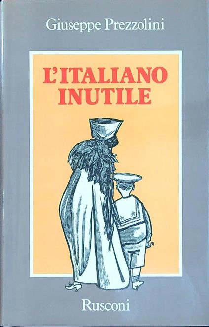 L' italiano inutile - Giuseppe Prezzolini - copertina