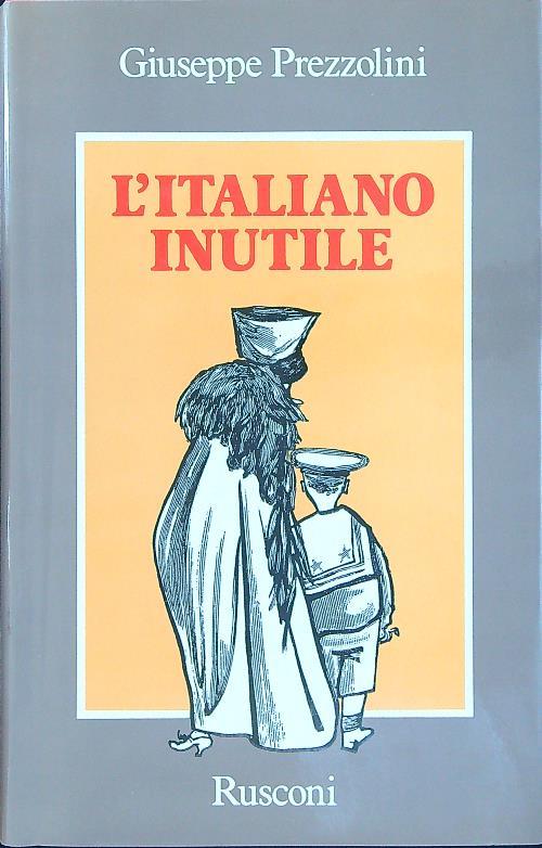 L' italiano inutile - Giuseppe Prezzolini - copertina