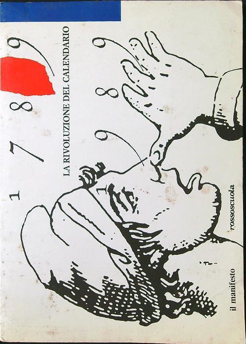 La rivoluzione del calendario 1789-1989