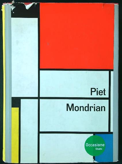Piet Mondrian. Sa vie, son oeuvre - Michel Seuphor - copertina
