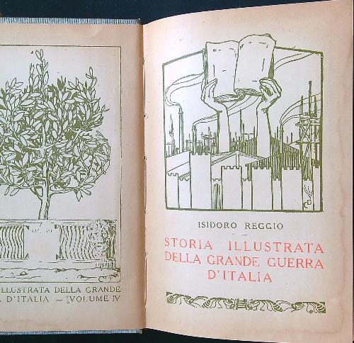 Storia illustrata della grande guerra d'Italia 4 voll. - Isidoro Reggio - copertina