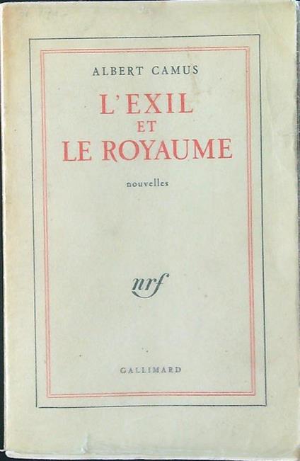 L' exile et le Royaume - Albert Camus - copertina