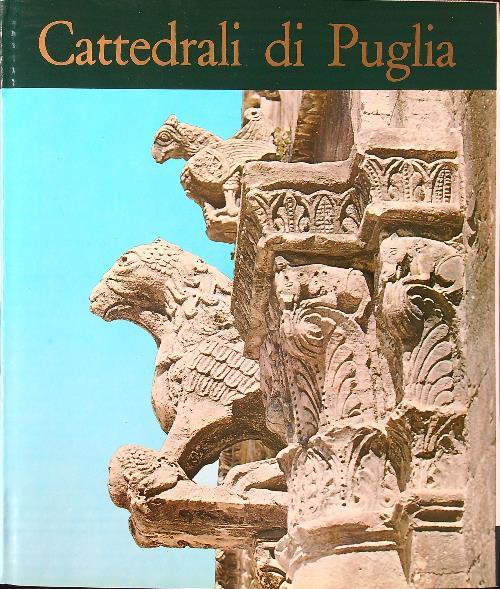 Cattedrali di Puglia. Nuova edizione - Alfredo Petrucci - copertina