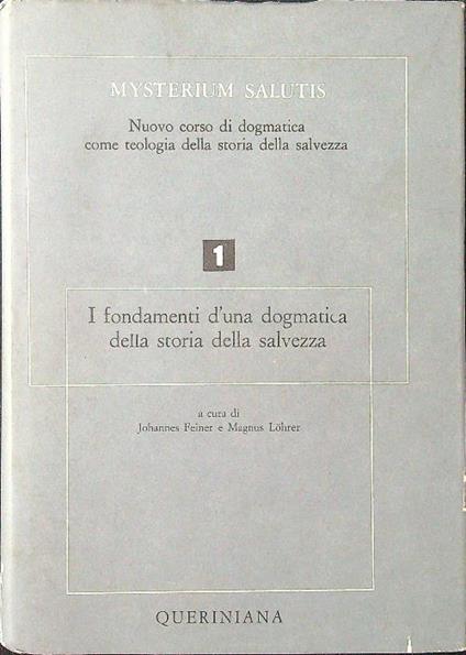 I fondamenti d'una dogmatica della storia della salvezza parte I - Feiner - copertina