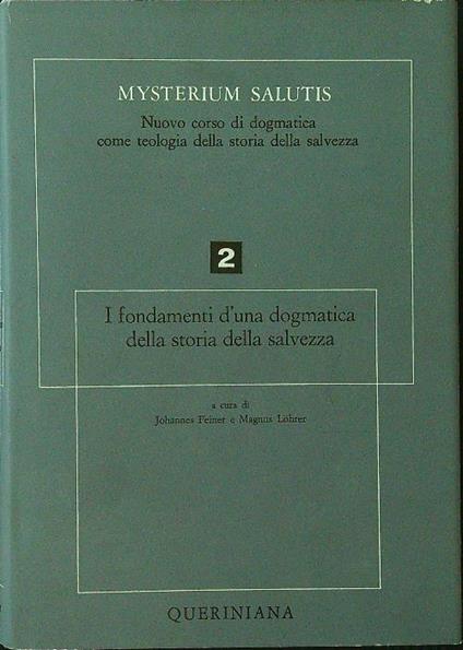 I fondamenti d'una dogmatica della storia della salvezza parte II - Feiner - copertina